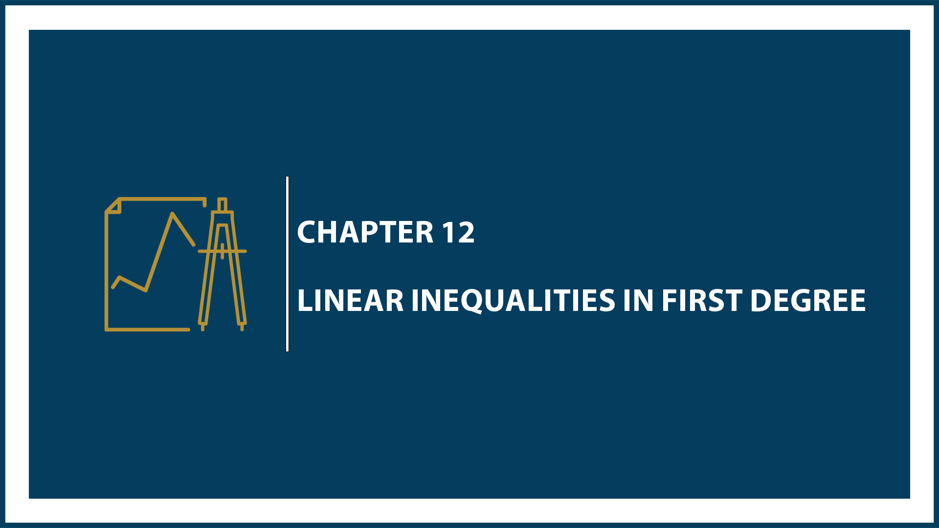 Linear Inequalities in First Degree